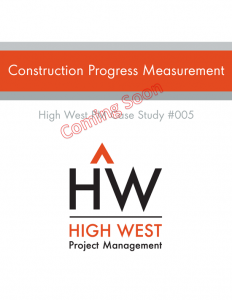 Construction Progress Management HWPM Case Study